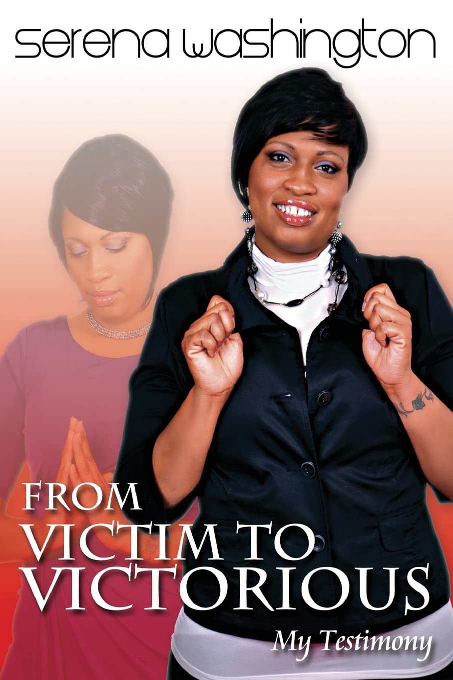 From Victim To Victorious: My Testimony Science