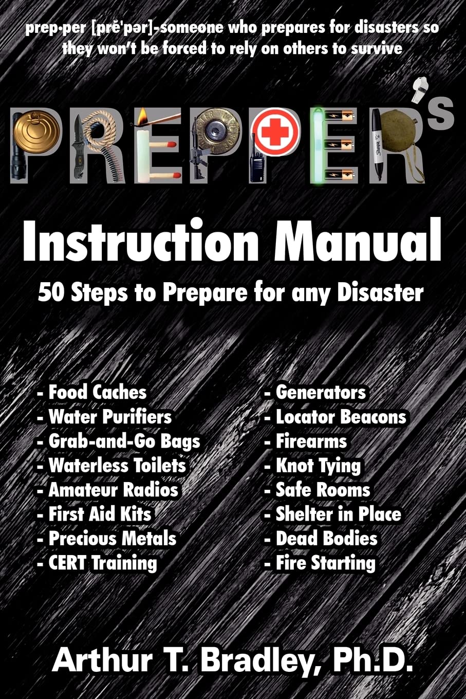 Prepper's Instruction Manual: 50 Steps to Prepare for any Disaster Social Sciences