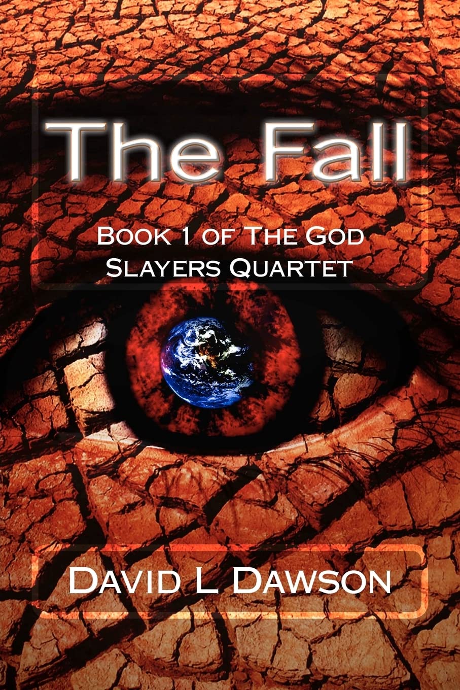 The Fall: Book 1 of The God Slayers Quartet (God Slayers Trilogy, Band 1) Dystopia & Post-Apocalypse