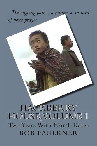 Hackberry House, Volume 1: Two Years With North Korea Religion & Esotericism