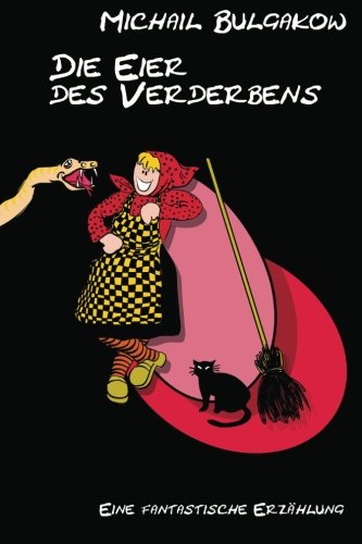 Die Eier des Verderbens: Eine fantastische Erzählung Fantasy & Sci-Fi