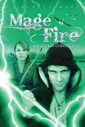 Mage Fire (The Faelin Chronicles, Band 3) Fiction