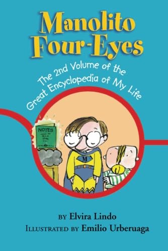 Manolito Four-Eyes: The 2nd Volume of the Great Encyclopedia of My Life Books