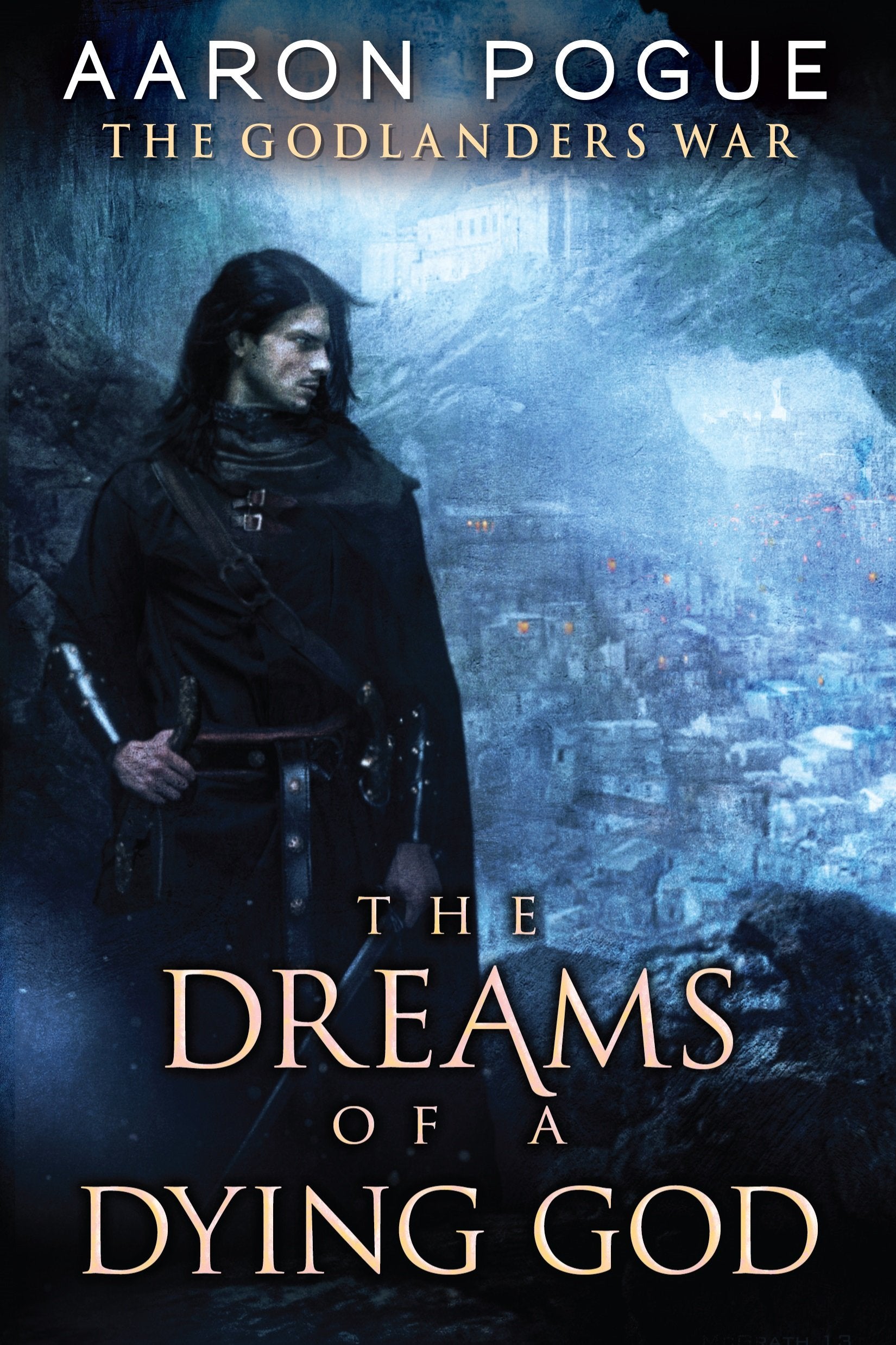 The Dreams of a Dying God (The Godlanders War, Band 1) Fairy Tales & Legends