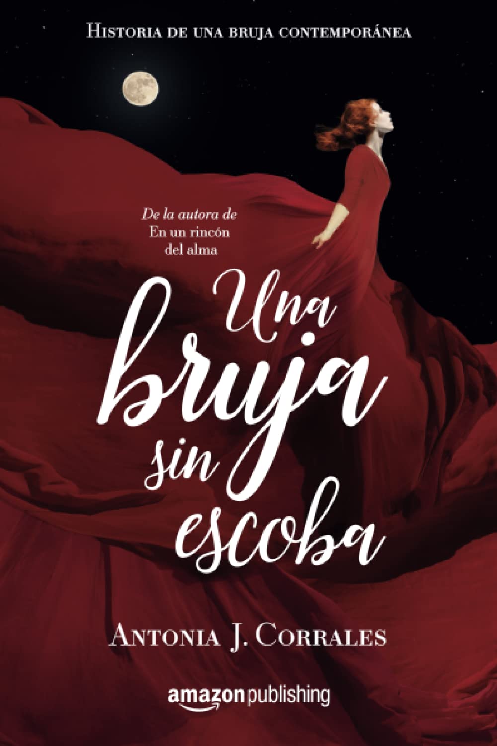 Una bruja sin escoba (Historia de una bruja contemporánea, Band 1) Contemporary literature