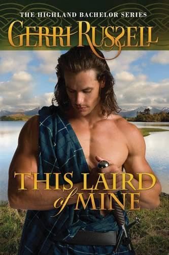 This Laird of Mine (Highland Bachelor) Historical Fiction