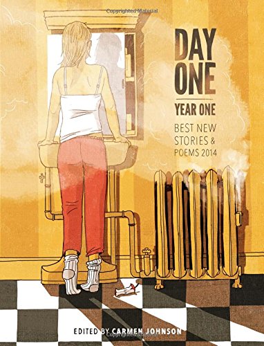 Day One, Year One: Best New Stories and Poems, 2014 Contemporary literature