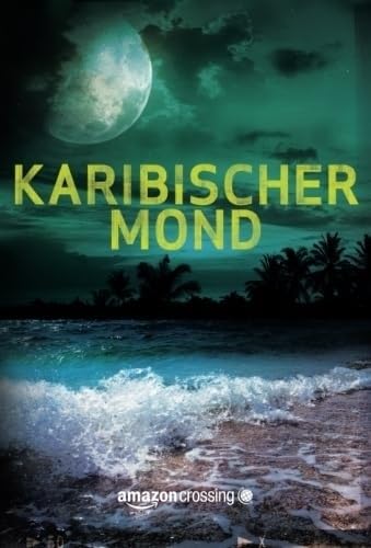 Karibischer Mond (Ein Manny-Williams-Thriller) Contemporary literature