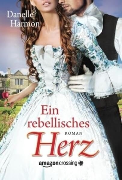 Ein rebellisches Herz (Die Abenteuer der Brüder De Montforte) Historical Fiction
