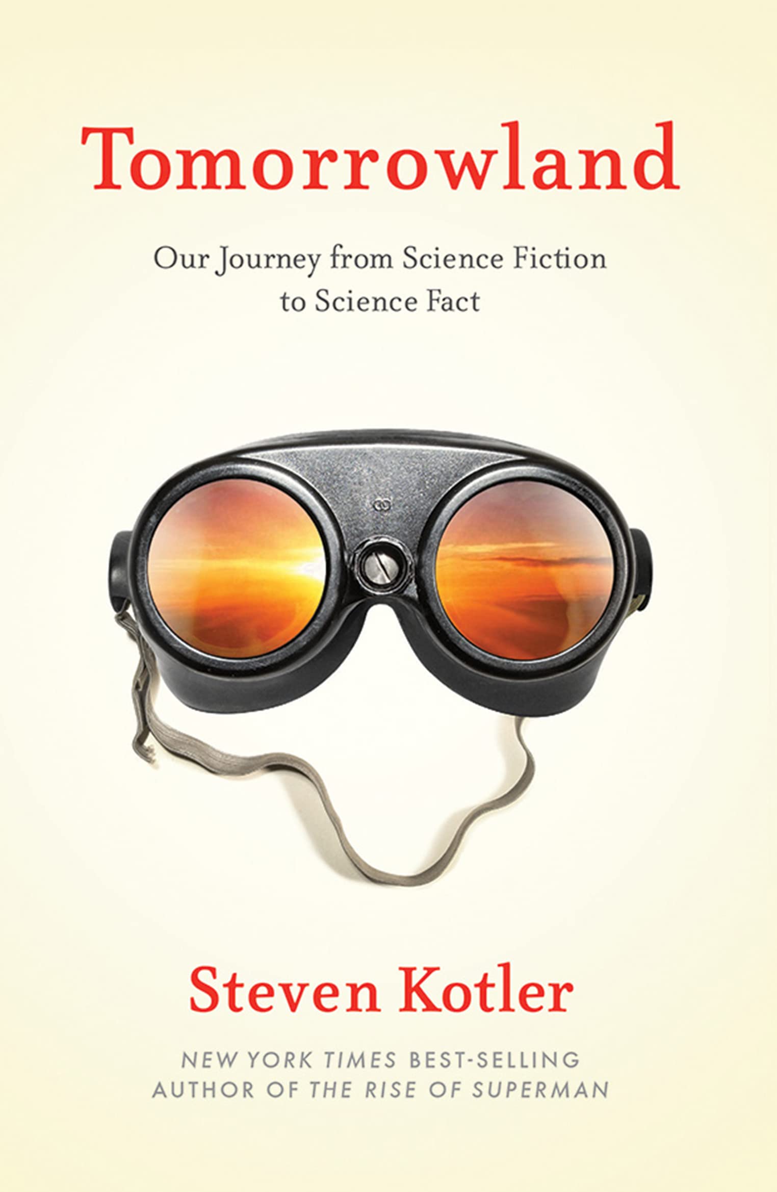 Tomorrowland: Our Journey from Science Fiction to Science Fact Social Sciences