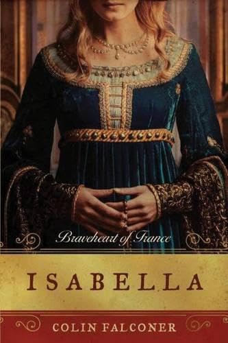 Isabella: Braveheart of France Contemporary literature