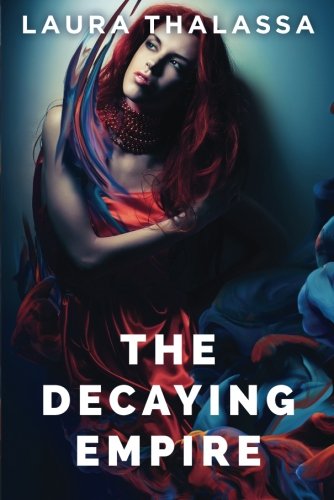 The Decaying Empire (The Vanishing Girl, Band 2) Romance