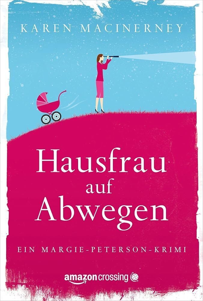 Hausfrau auf Abwegen (Ein Margie-Peterson-Krimi, Band 1) Humour & Satire