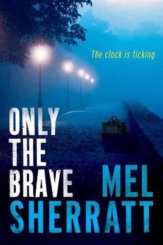 Only the Brave (The DS Allie Shenton Trilogy, Band 3) Detective & CSI