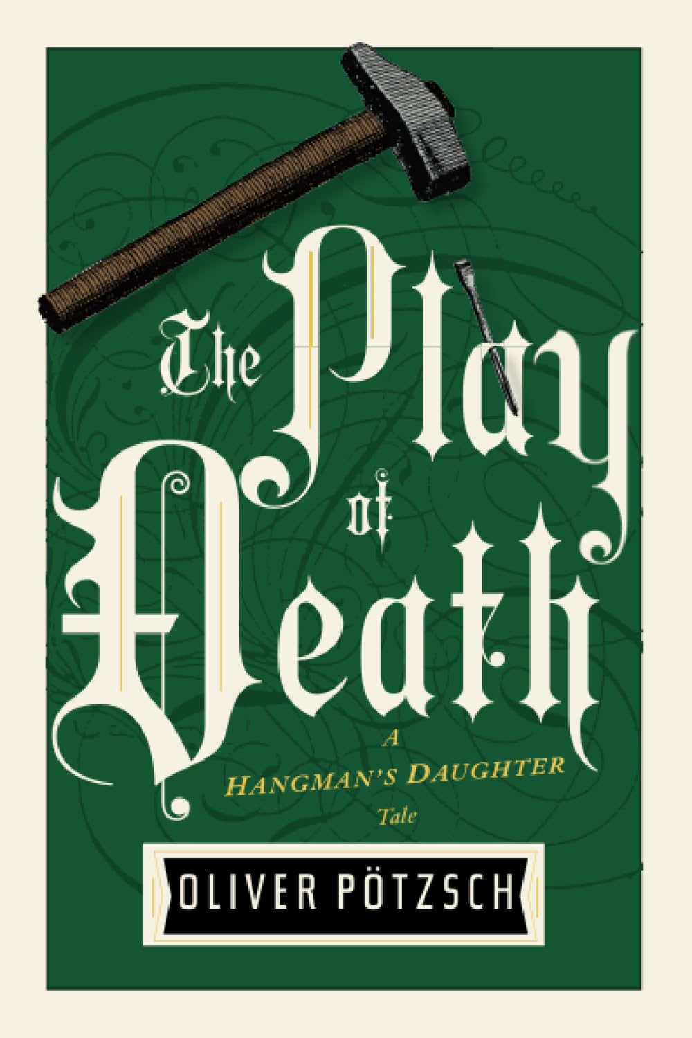 The Play of Death (A Hangman's Daughter Tale, Band 6) Historical Fiction