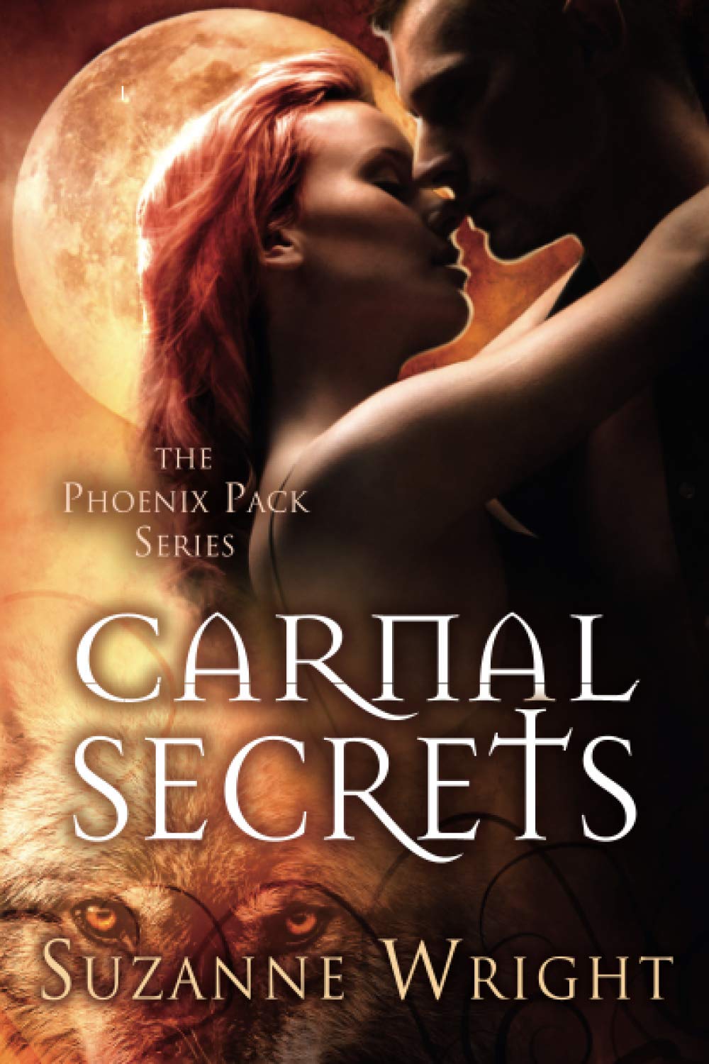 Carnal Secrets (The Phoenix Pack, Band 3) Horror & Mystery