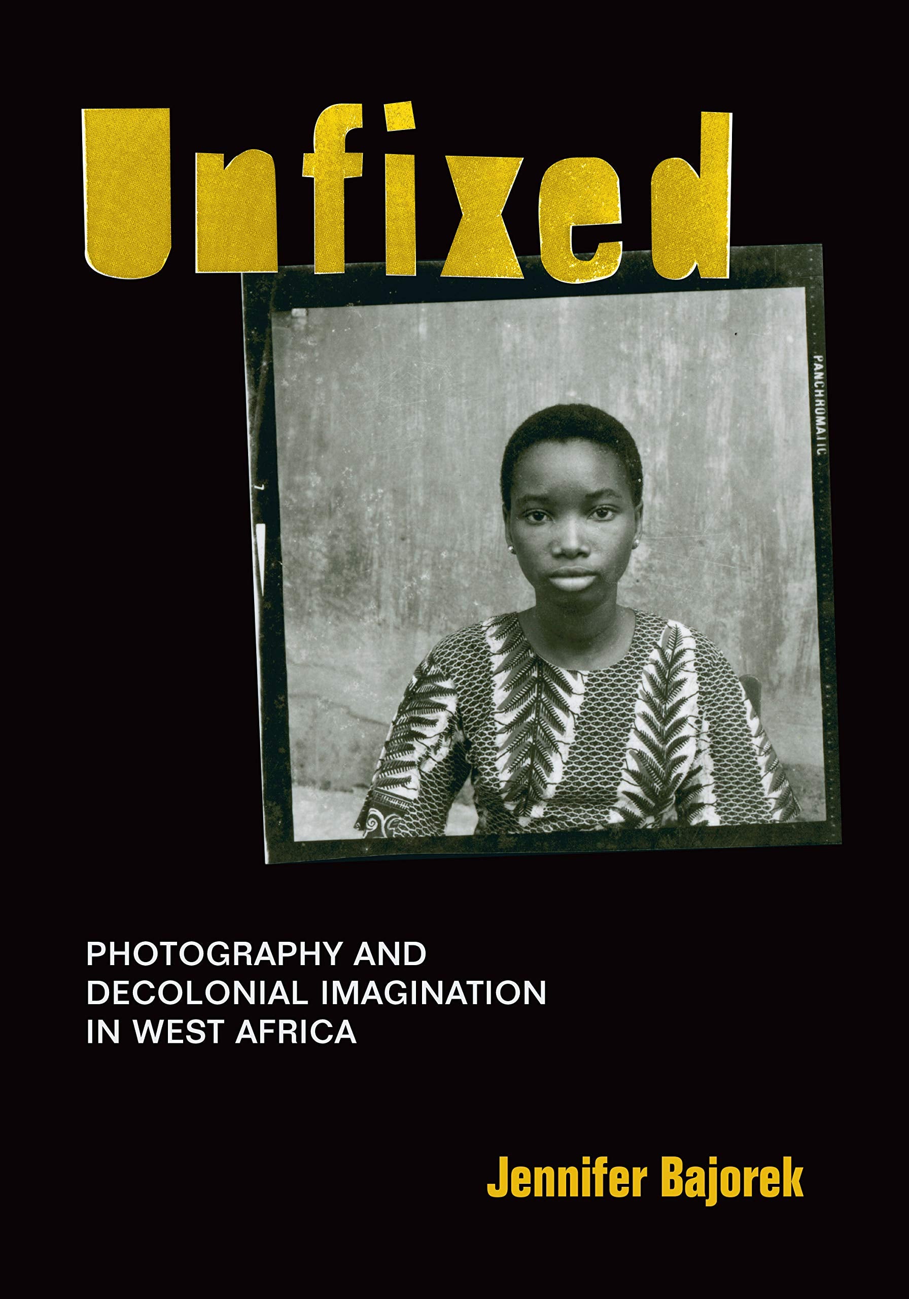 Unfixed: Photography and Decolonial Imagination in West Africa Arts & Music