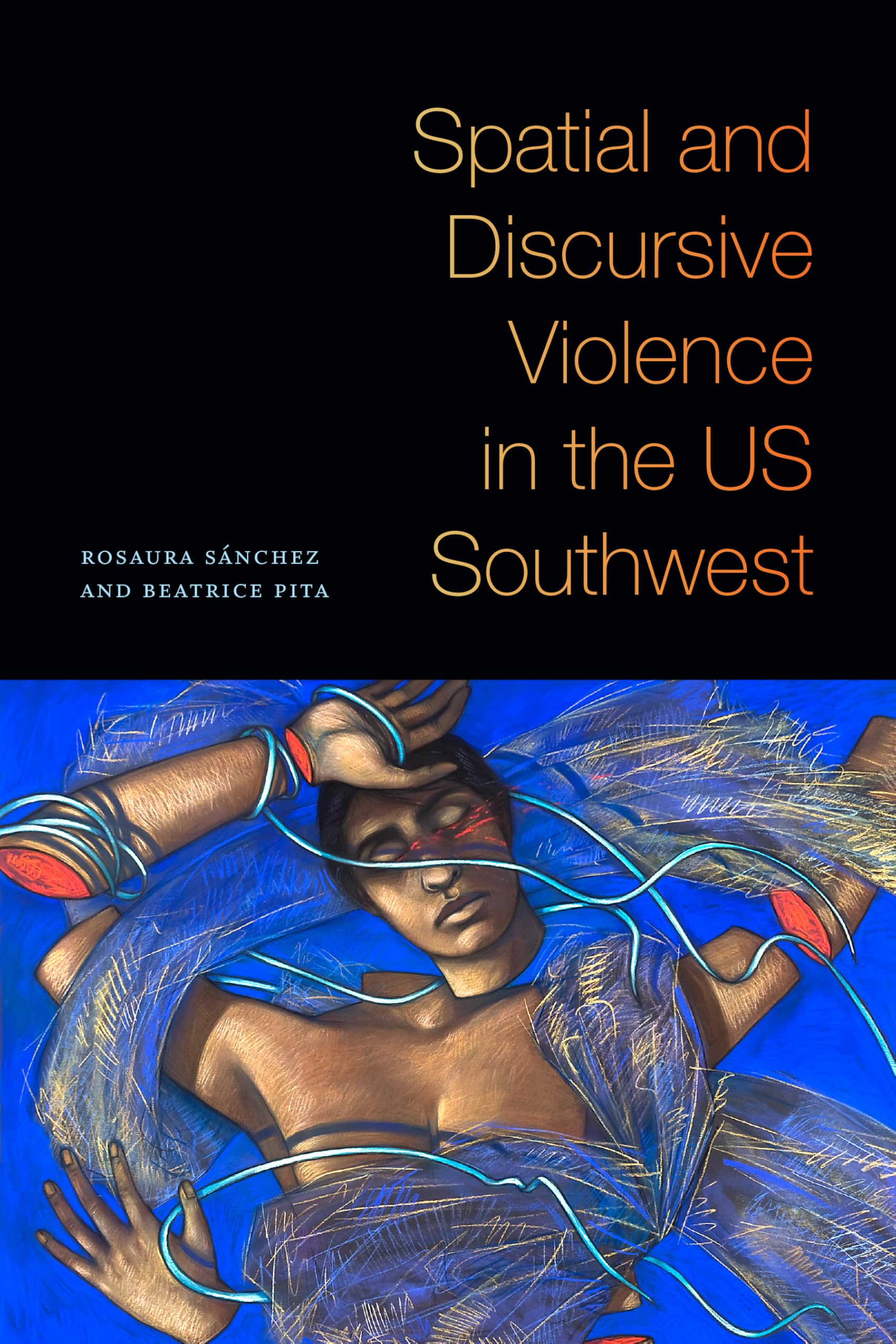 Product Image: Spatial and Discursive Violence in the U.S. Southwest