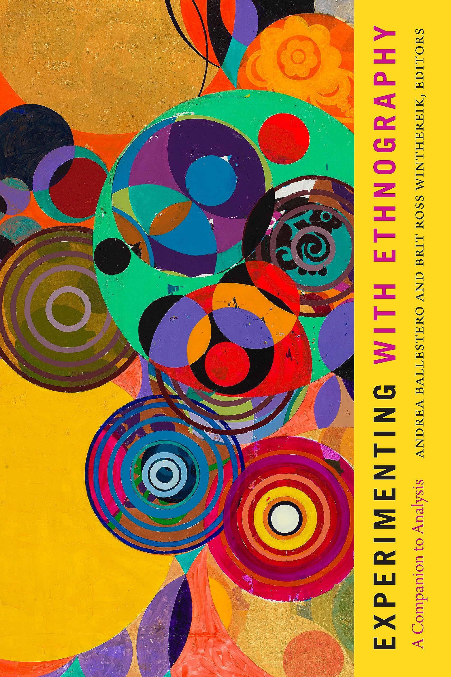 Experimenting with Ethnography: A Companion to Analysis (Experimental Futures) Law