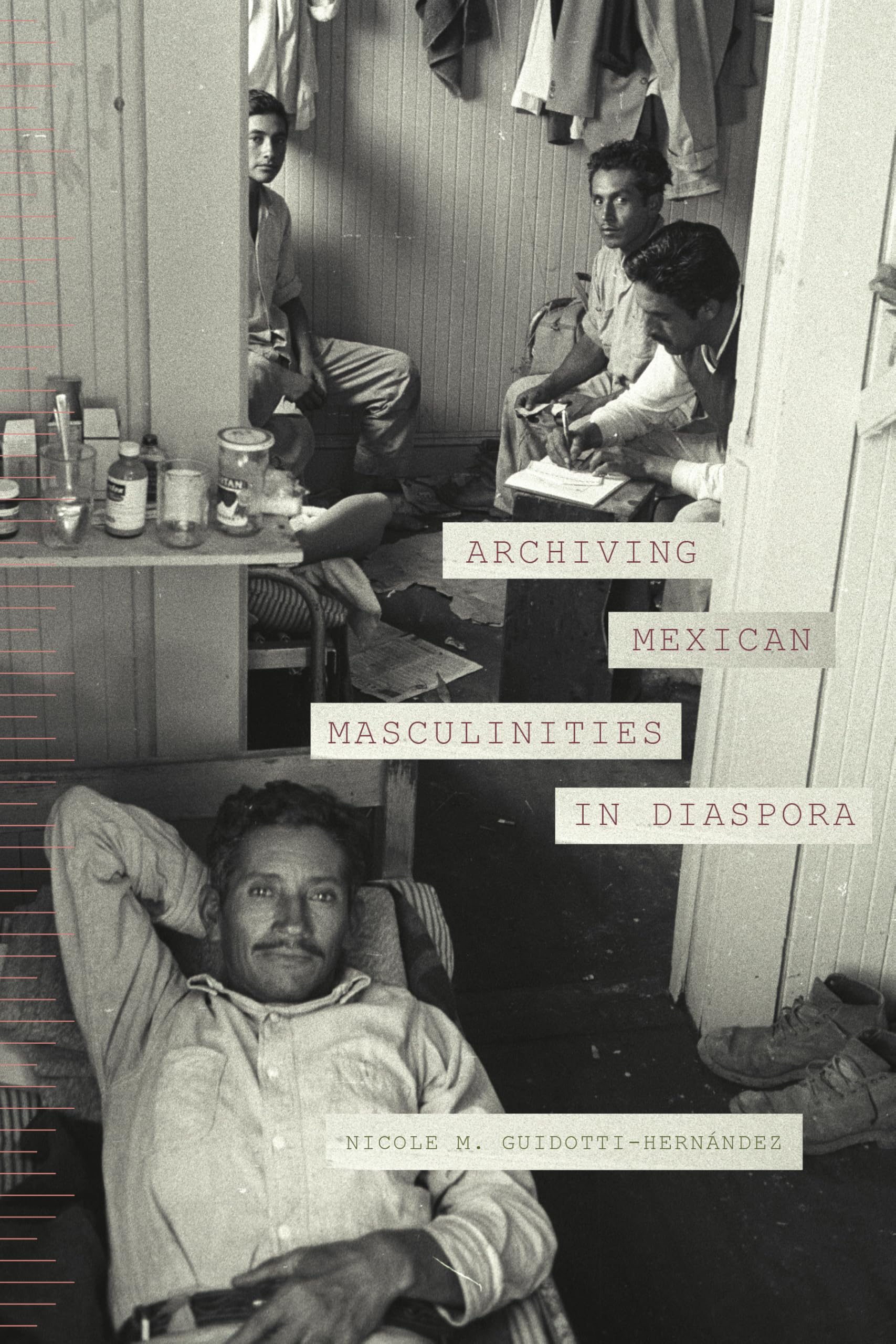 Archiving Mexican Masculinities in Diaspora Books
