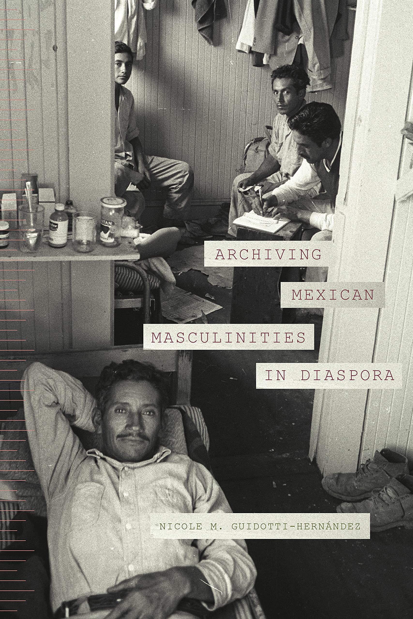 Archiving Mexican Masculinities in Diaspora Books