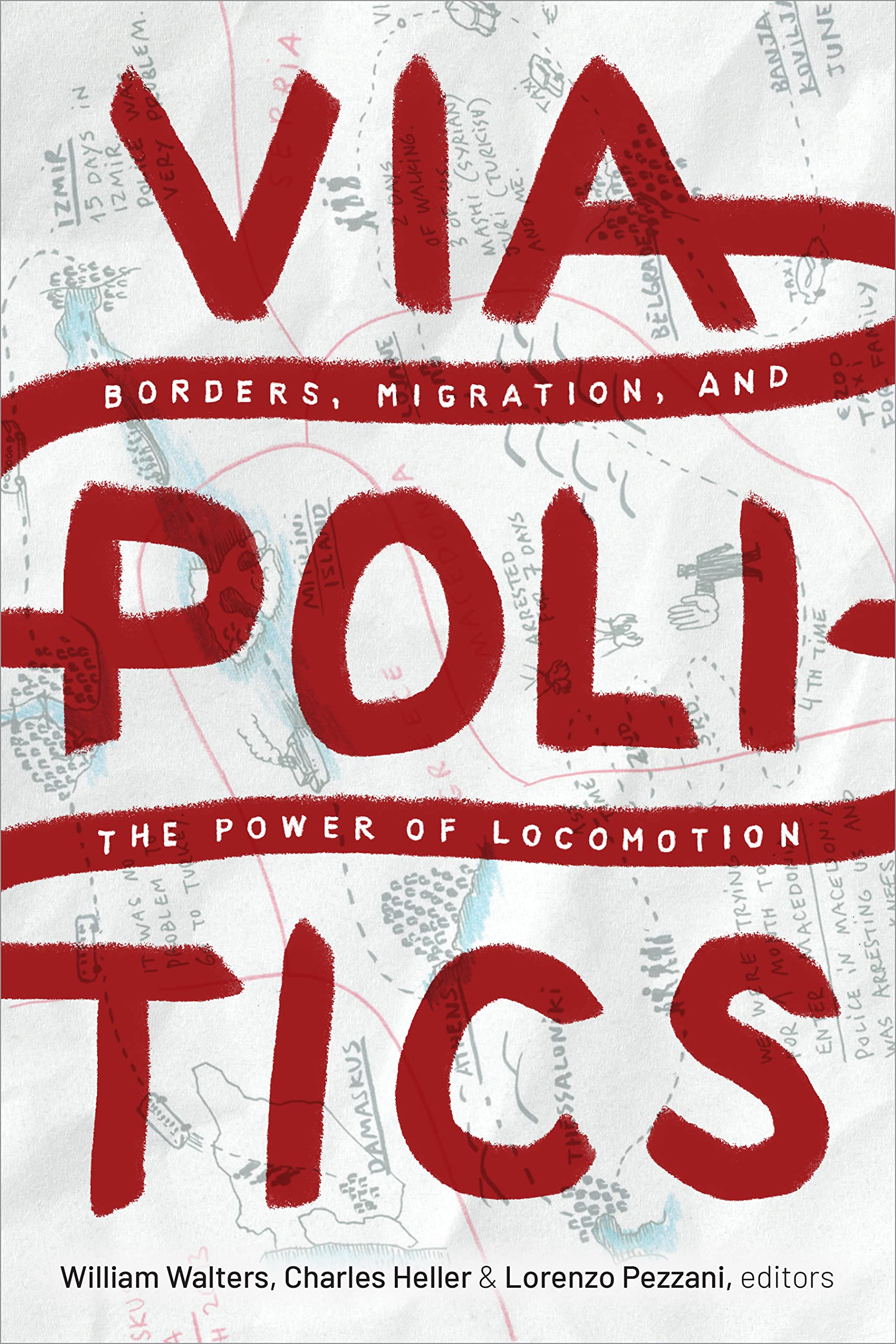 Viapolitics: Borders, Migration, and the Power of Locomotion Books