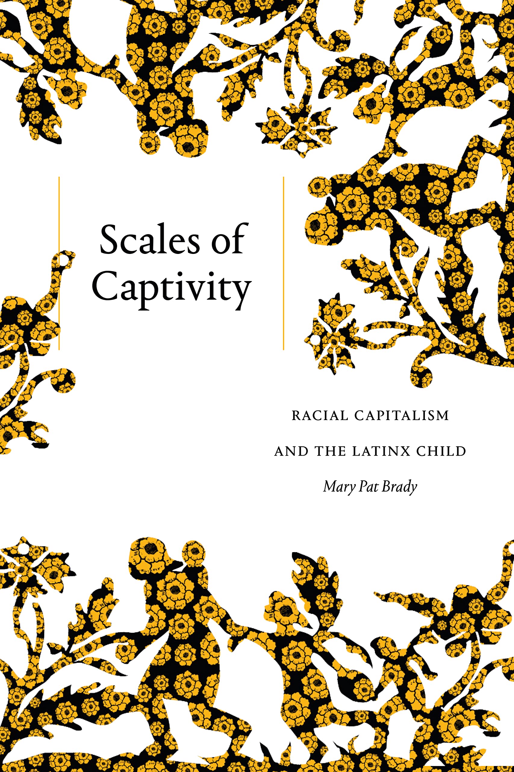 Scales of Captivity: Racial Capitalism and the Latinx Child Books