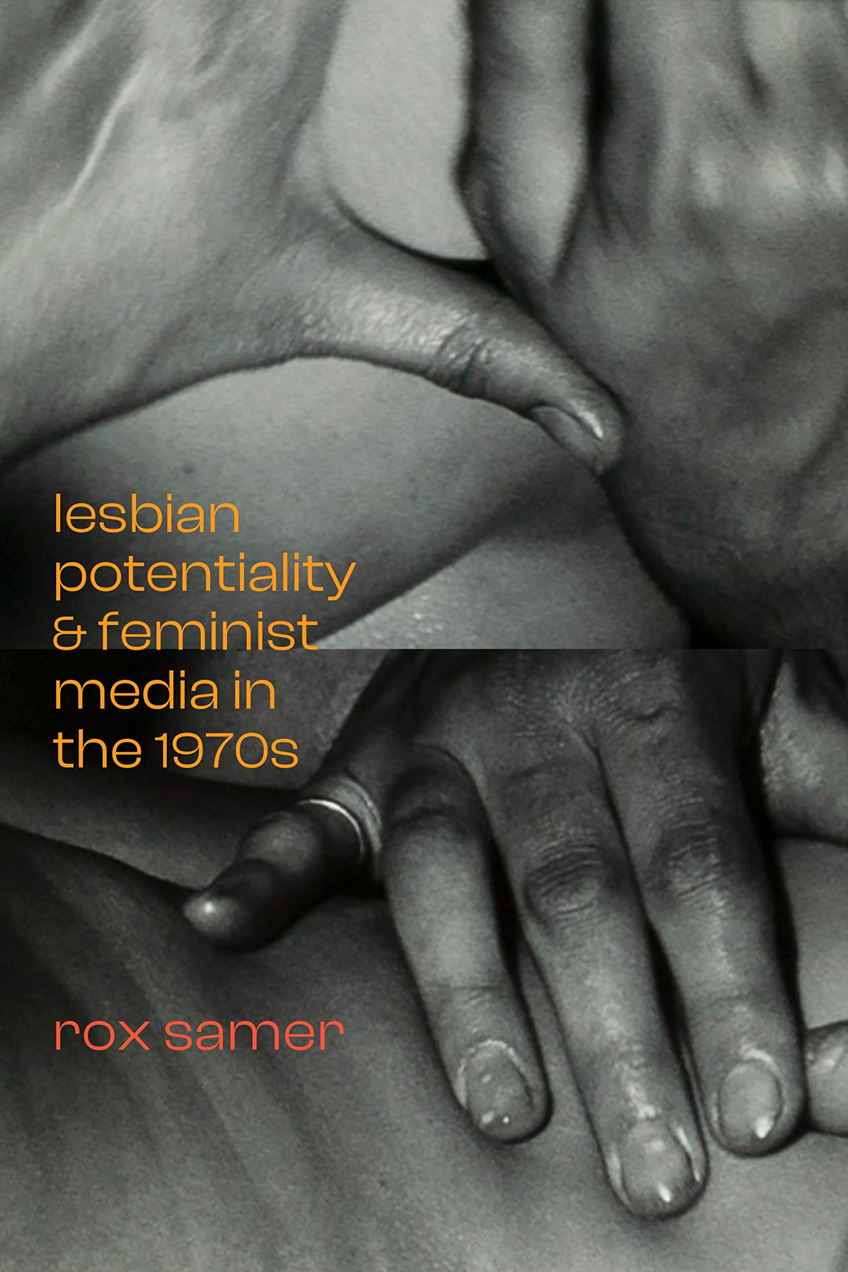 Lesbian Potentiality & Feminist Media in the 1970s (Camera Obscura) Media & Communication