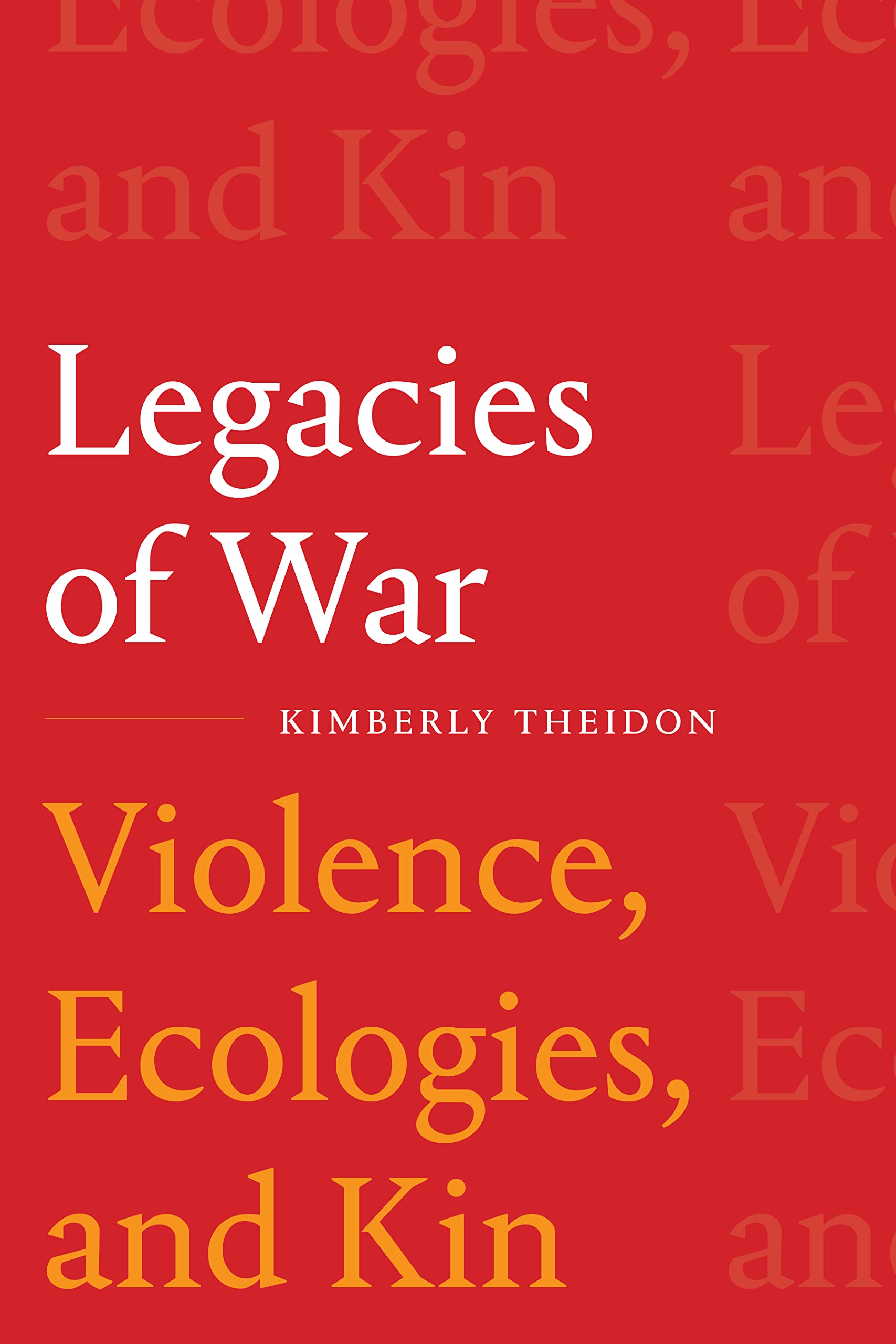 Legacies of War: Violence, Ecologies, and Kin General education