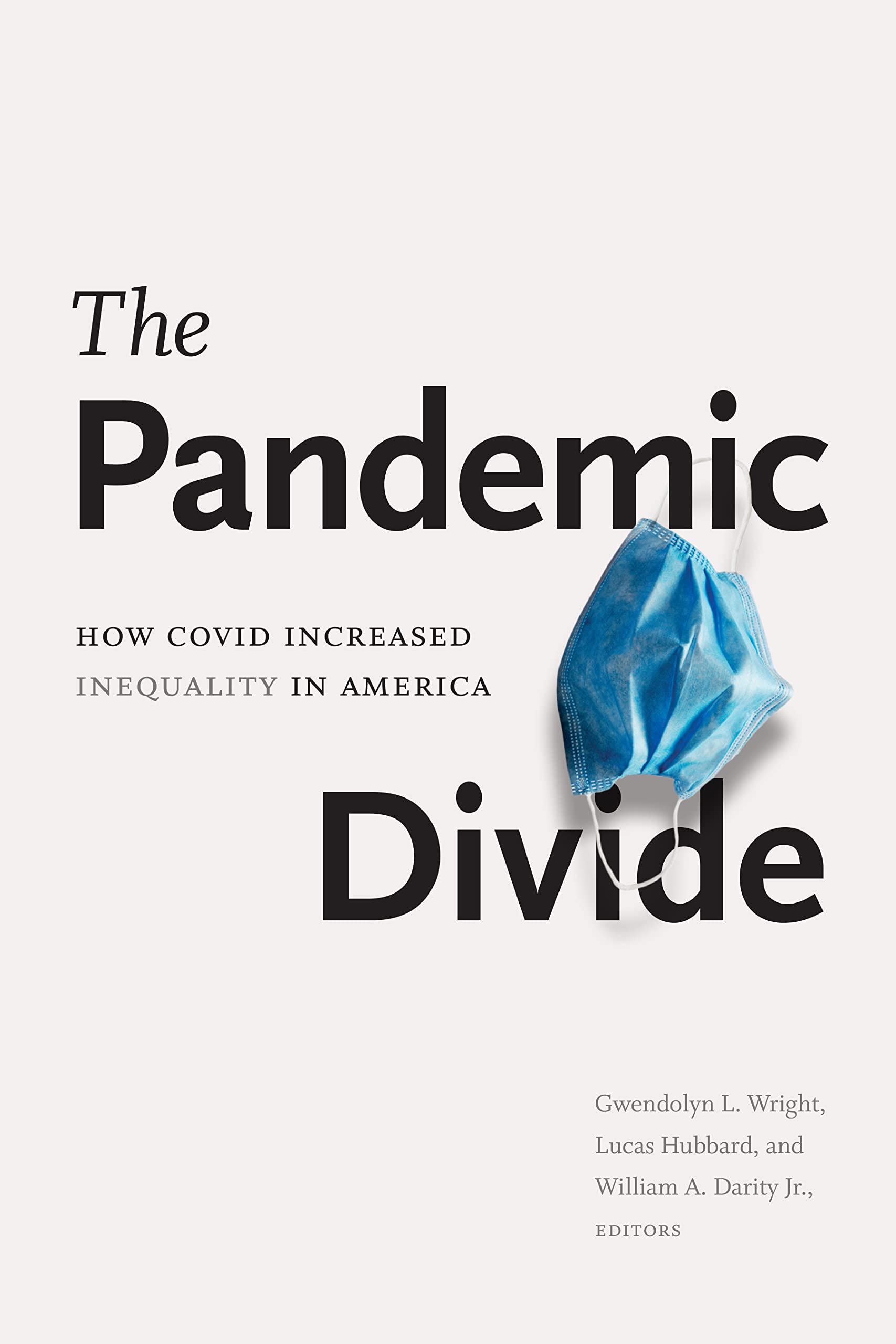 The Pandemic Divide: How Covid Increased Inequality in America Medicine