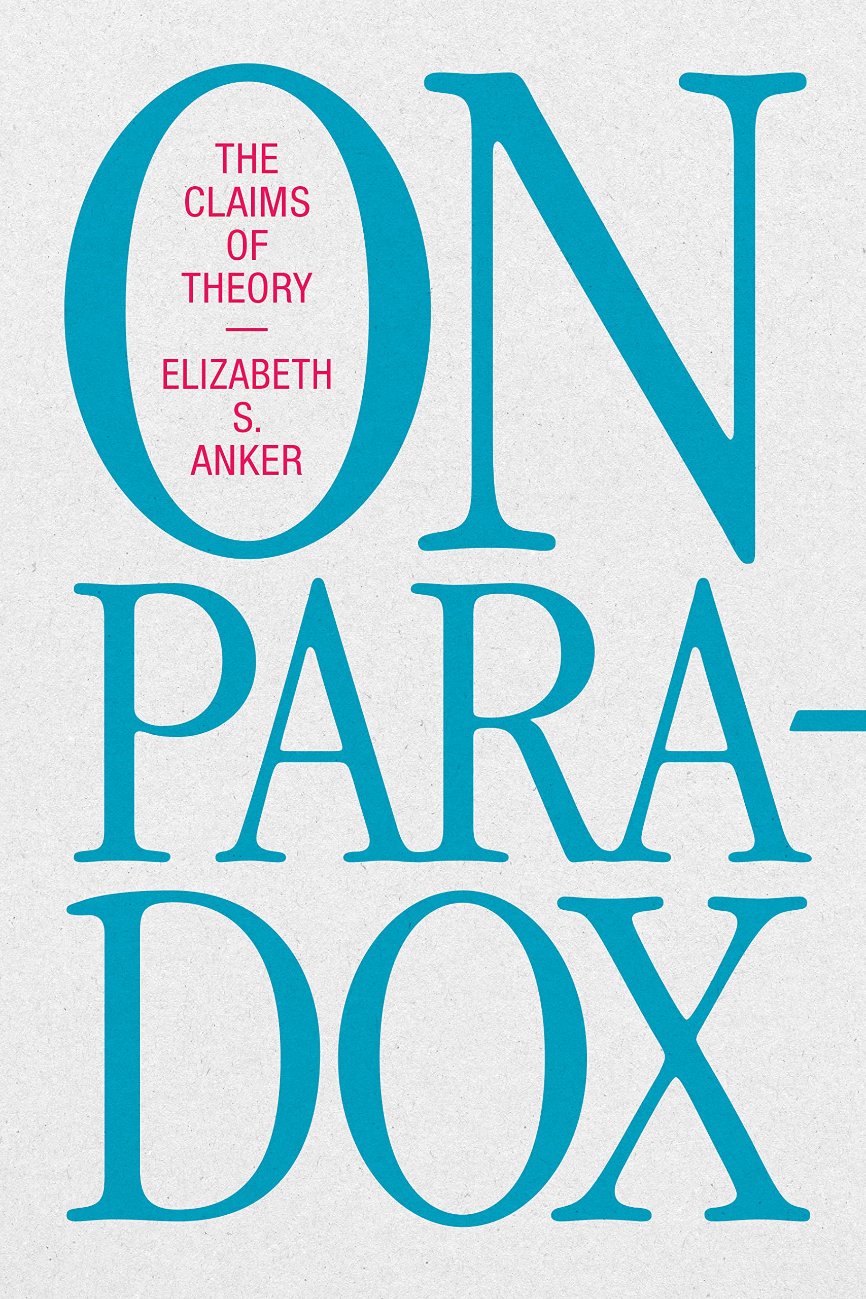 On Paradox: The Claims of Theory Philosophy