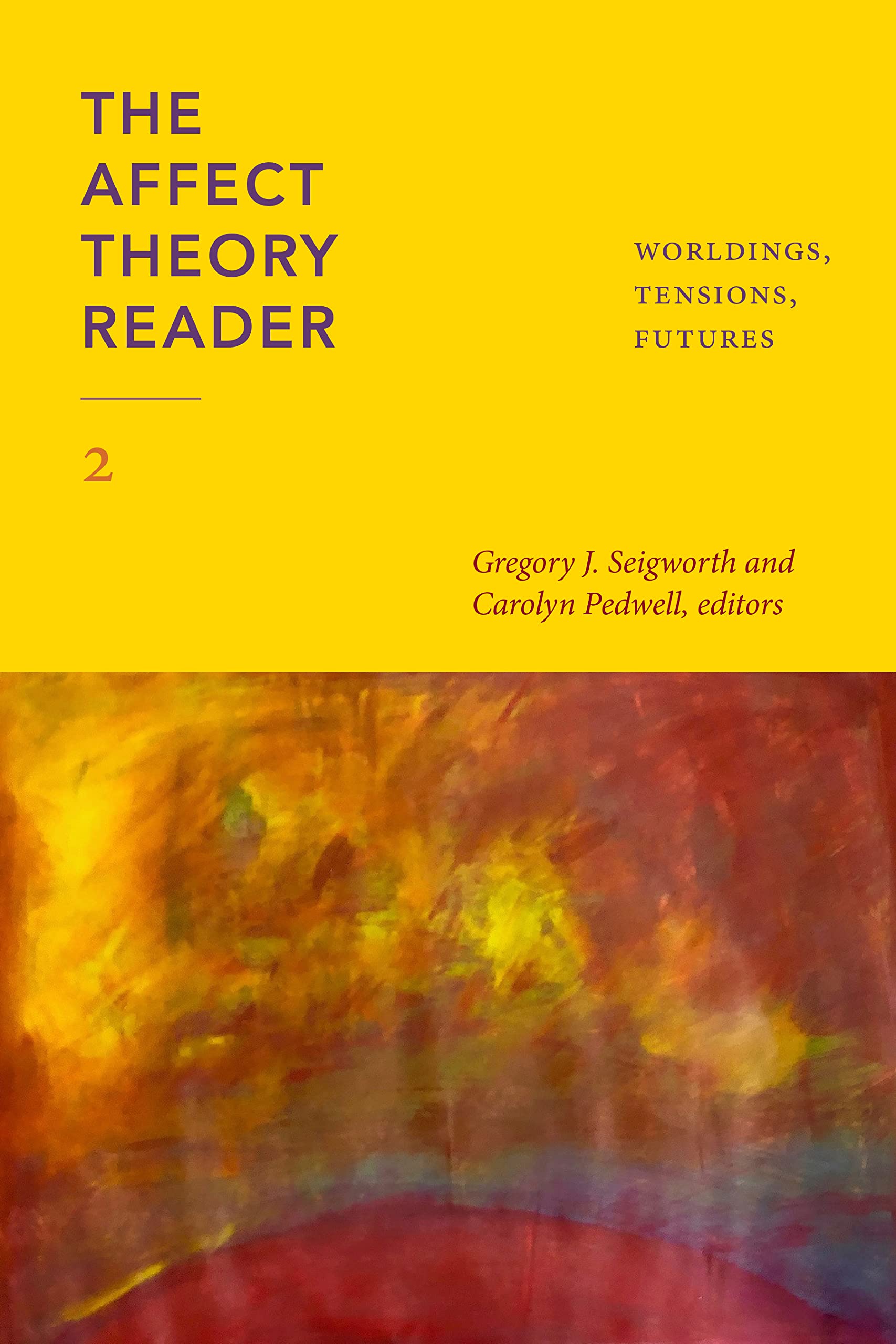 The Affect Theory Reader 2: Worldings, Tensions, Futures (Anima: Critical Race Studies Otherwise, Band 2) Law