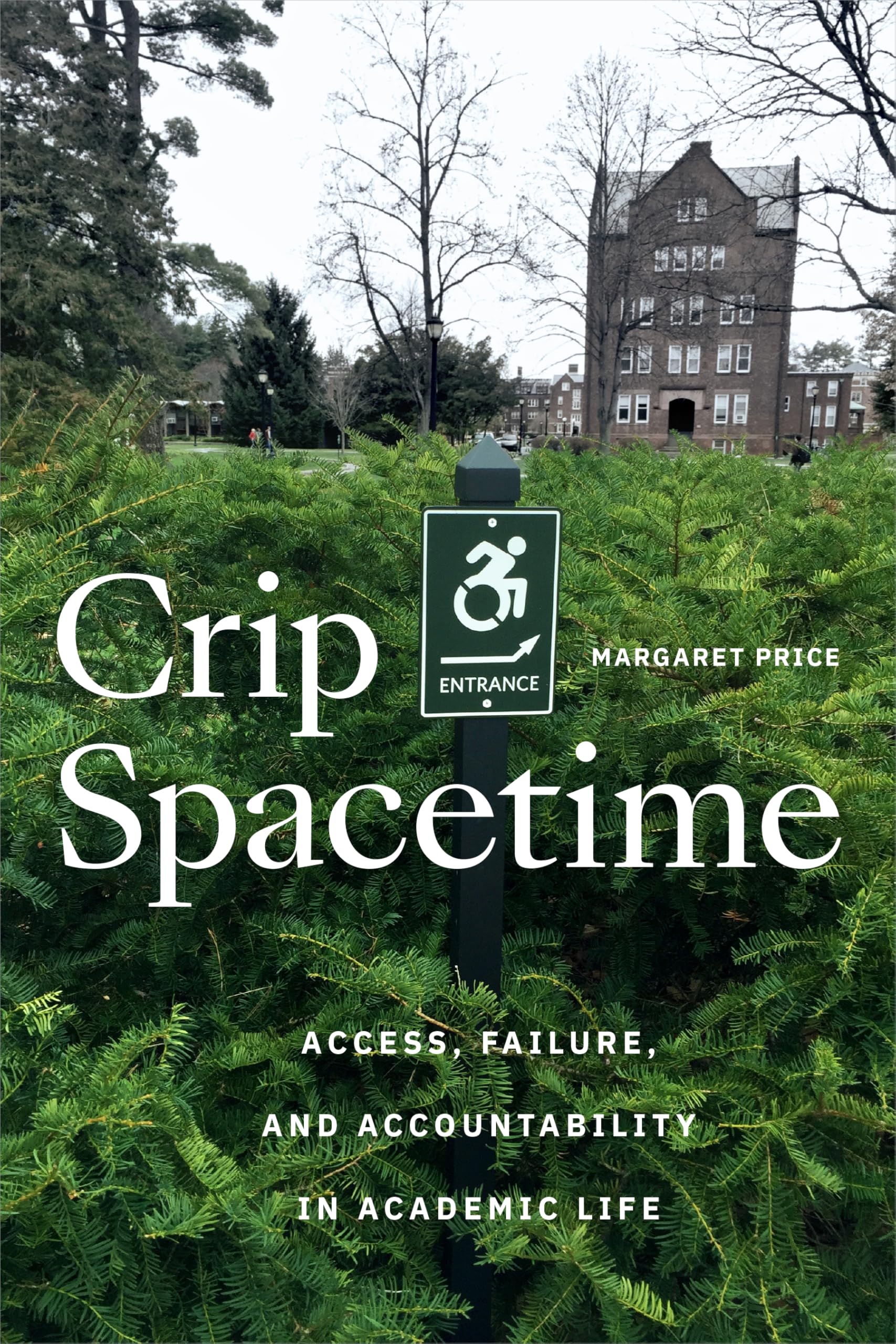 Crip Spacetime: Access, Failure, and Accountability in Academic Life Law