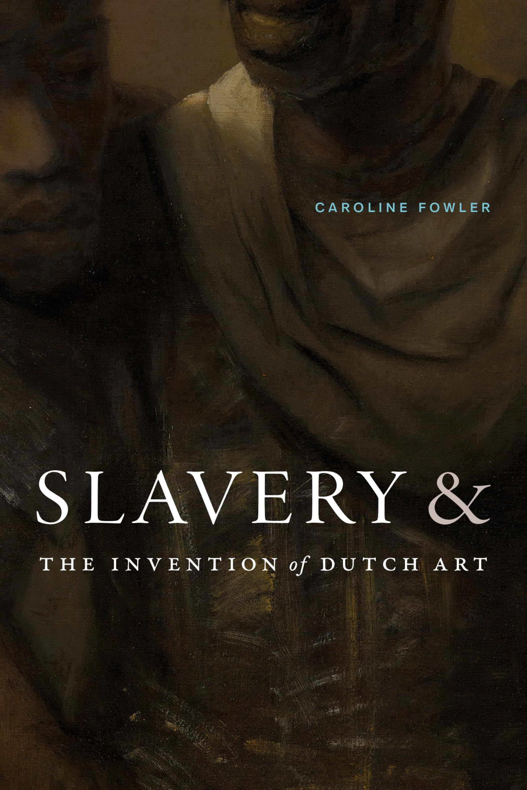 Slavery & the Invention of Dutch Art Film, Art & Culture