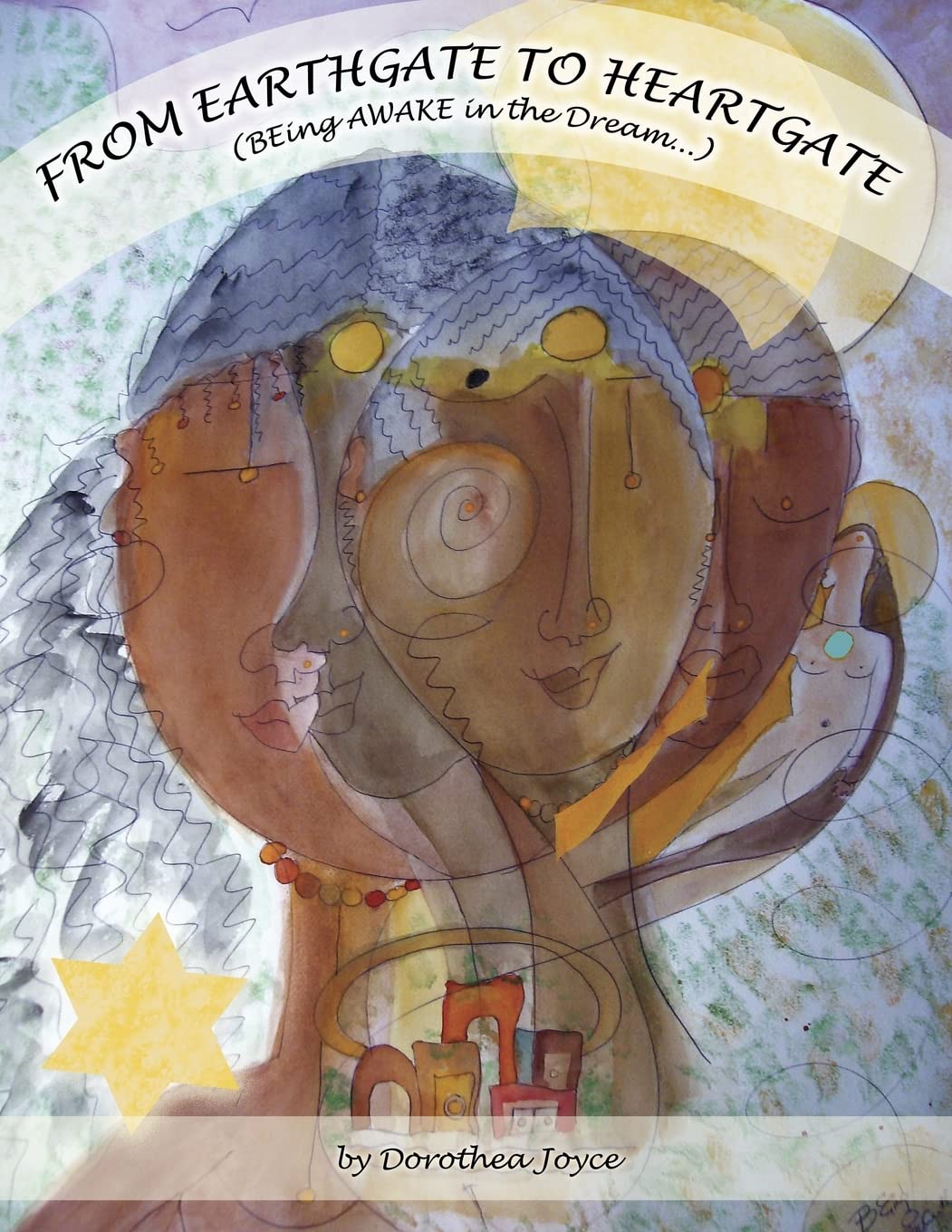 From Earthgate to Heartgate: BEing AWAKE in the Dream (BEing Series, Band 2) Fantasy & Sci-Fi