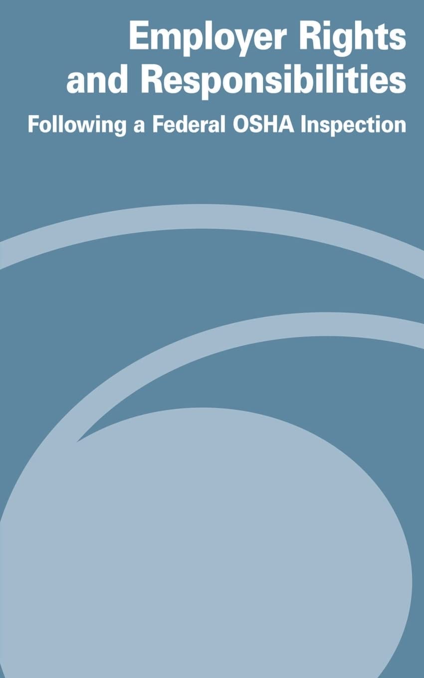 Employer Rights and Responsiblities Following a Federal OSHA Insepction Law