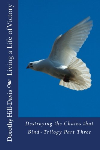 Living a Life of Victory: Destroying the Chains that Bind Religion & Esotericism