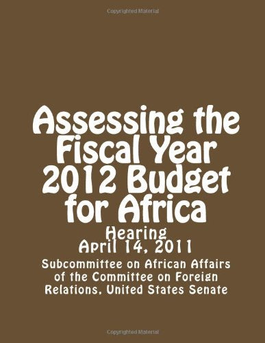 Assessing the Fiscal Year 2012 Budget for Africa Politics & History