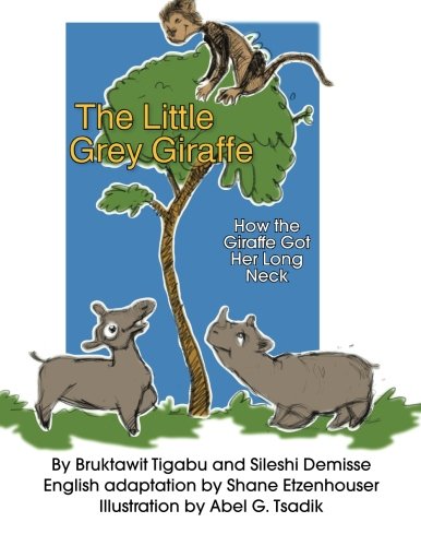 The Little Grey Giraffe: How the Giraffe Got Her Long Neck. Fairy Tales & Legends