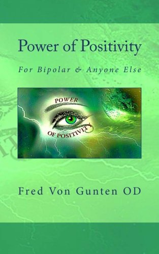 Power of Positivity for Bipolar and Anyone Else Psychology
