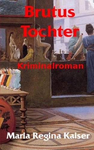 Brutus Tochter: Kriminalroman book