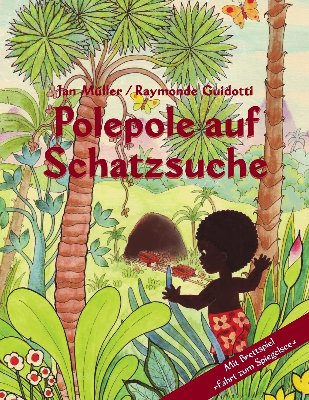 Polepole auf Schatzsuche: Ein Märchen der Morgenröte / mit Brettspiel "Fahrt zum Spiegelsee" Fairy Tales & Legends