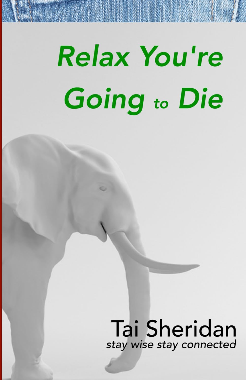 Relax, You're Going to Die Religion & Esotericism