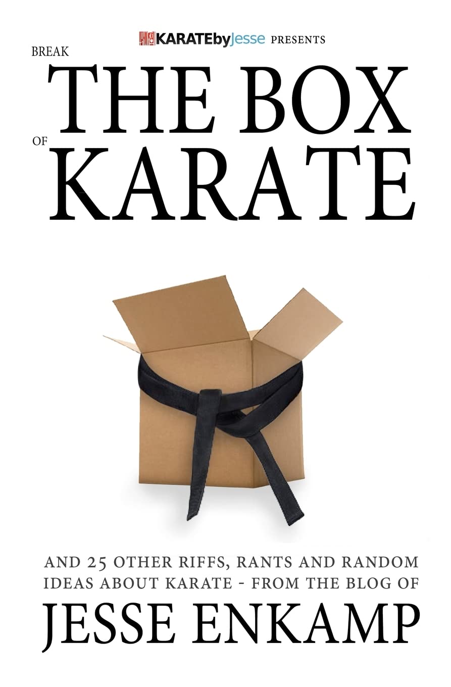 Break the Box of Karate: and 25 Other Riffs, Rants and Random Ideas about Karate book