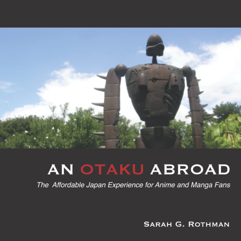 An Otaku Abroad: The Affordable Japan Experience for Anime and Manga Fans Travel