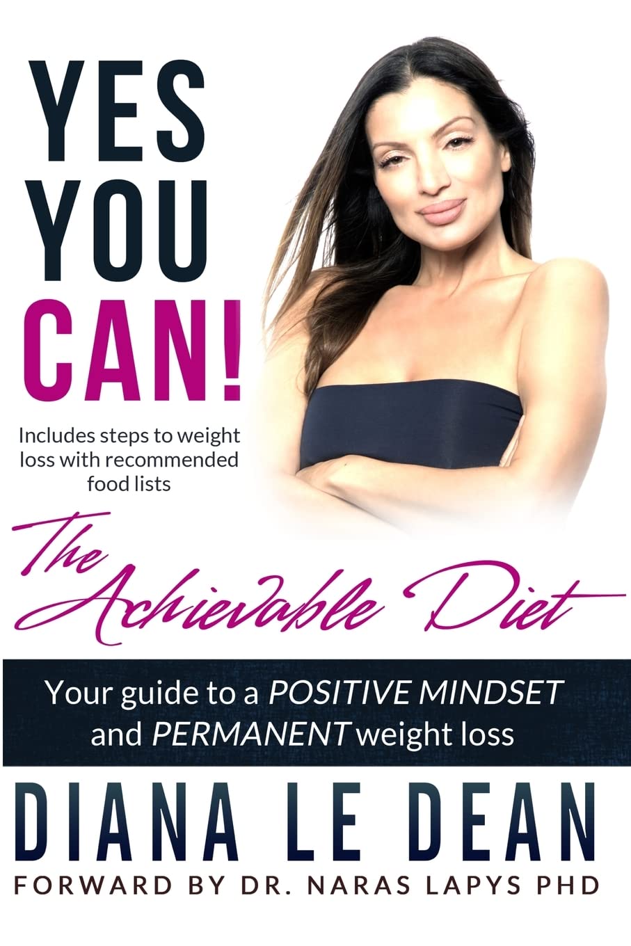 Yes You Can: The Achievable Diet Health, Nutrition & Fitness