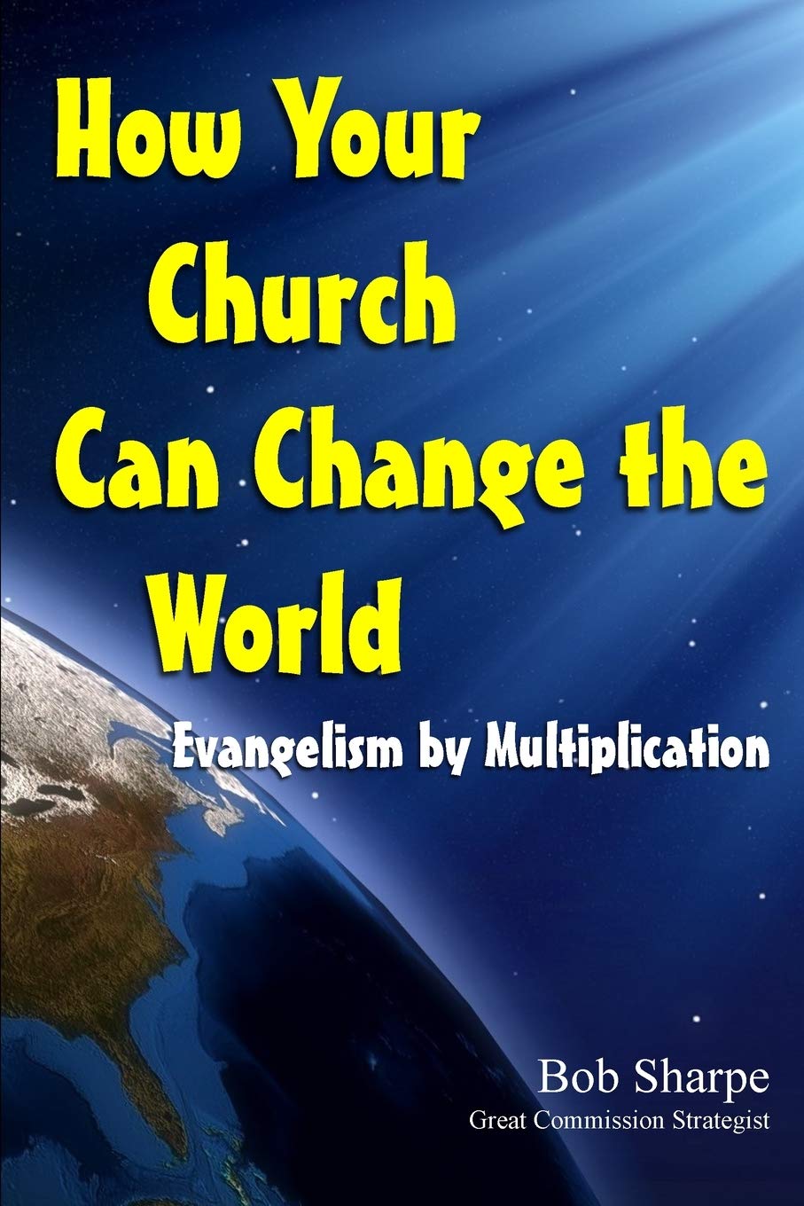 How Your Church Can Change the World: Evangelism by Multiplication Religion & Esotericism