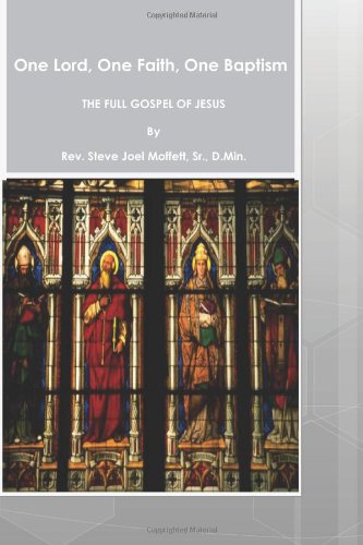 One Lord, One Faith, One Baptism: The Full Gospel of Jesus Religion & Esotericism