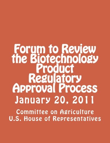 Forum to Review the Biotechnology Product Regulatory Approval Process Business & Technology