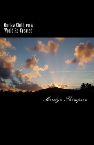 Outlaw Children A World Re-Created Fantasy & Sci-Fi